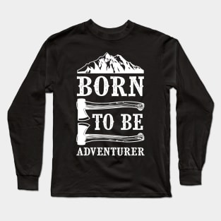 Born for adventure Long Sleeve T-Shirt